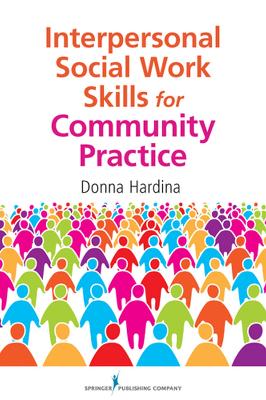 Book cover for Interpersonal Social Work Skills for Community Practice