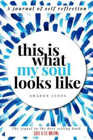 Cover of This is What My Soul Looks Like