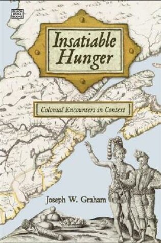 Cover of Insatiable Hunger - Colonial Encounters in Context