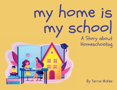 Book cover for My Home is My School