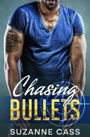 Cover of Chasing Bullets