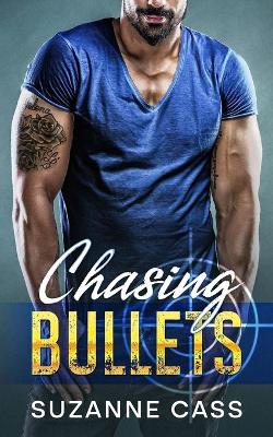 Book cover for Chasing Bullets