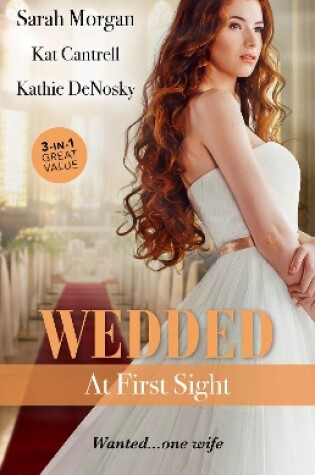Cover of Wedded At First Sight/Sale Or Return Bride/Matched To A Billionaire/In The Rancher's Arms