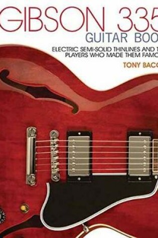 Cover of The Gibson 335 Guitar Book