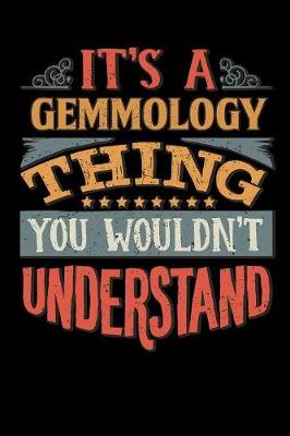 Book cover for Its A Gemmology Thing You Wouldnt Understand