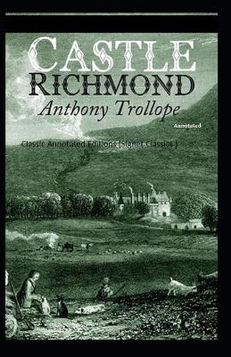 Book cover for Castle Richmond Classic Annotated Editions (Signet Classics)