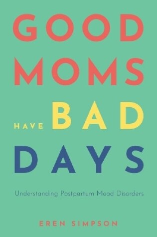 Cover of Good Moms Have Bad Days