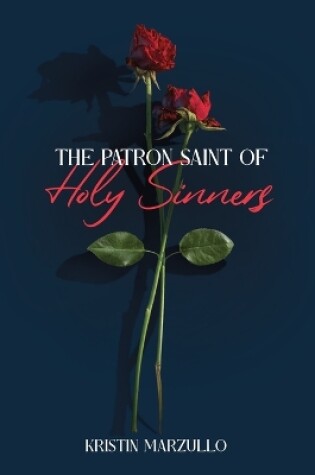 Cover of The Patron Saint of Holy Sinners