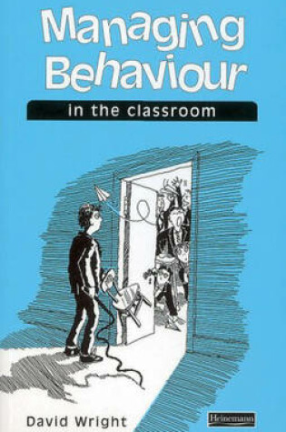 Cover of Managing Behaviour in the Classroom