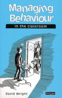 Cover of Managing Behaviour in the Classroom