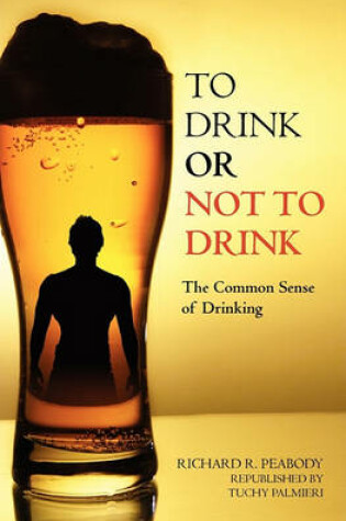 Cover of To Drink or Not to Drink