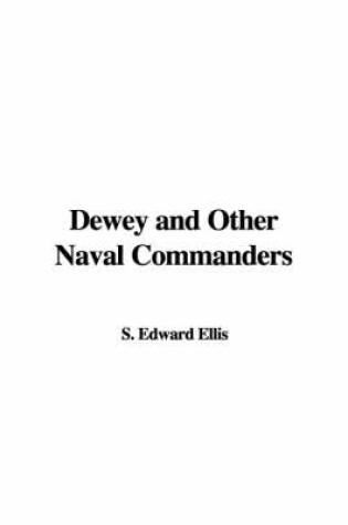 Cover of Dewey and Other Naval Commanders