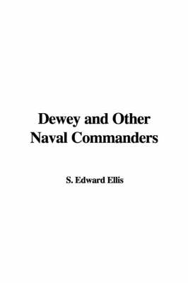 Book cover for Dewey and Other Naval Commanders