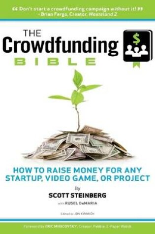 Cover of The Crowdfunding Bible: How to Raise Money for Any Startup, Video Game or Project