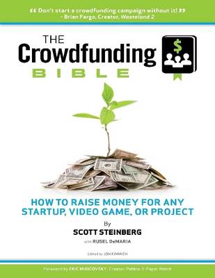 Book cover for The Crowdfunding Bible: How to Raise Money for Any Startup, Video Game or Project