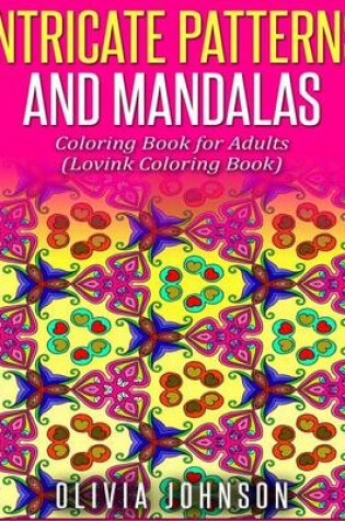 Cover of Intricate Patterns and Mandalas Coloring Book for Adults