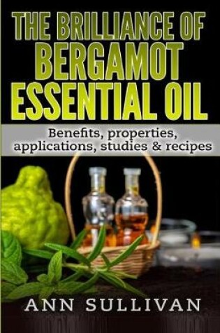 Cover of The Brilliance of Bergamot Oil