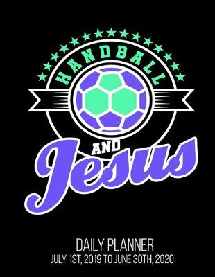 Book cover for Handball & Jesus Daily Planner July 1st, 2019 To June 30th, 2020