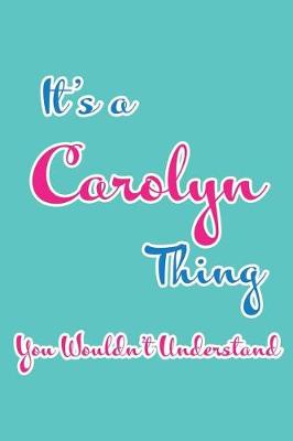 Book cover for It's a Carolyn Thing You Wouldn't Understand