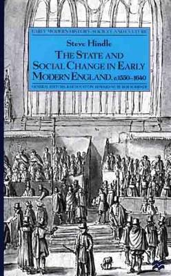 Book cover for The State and Social Change in Early Modern England, C.1550-1640