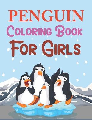 Book cover for Penguin Coloring Book For Girls