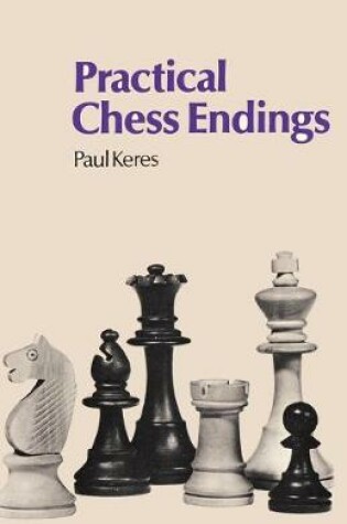 Cover of Practical Chess Endings by Keres