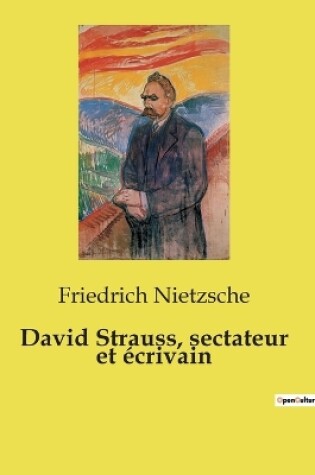 Cover of David Strauss, sectateur et �crivain