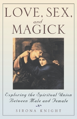 Book cover for Love, Sex and Magick