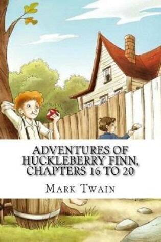 Cover of Adventures of Huckleberry Finn, Chapters 16 to 20