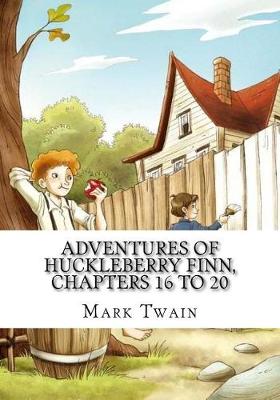 Book cover for Adventures of Huckleberry Finn, Chapters 16 to 20