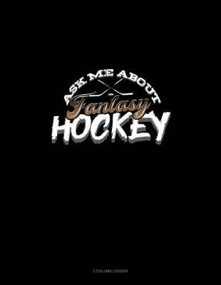 Cover of Ask Me about Fantasy Hockey