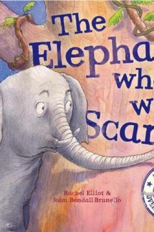 Cover of The Elephant Who Was Scared