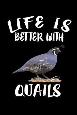 Book cover for Life Is Better With Quails