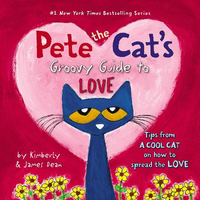 Book cover for Pete The Cat's Groovy Guide To Love