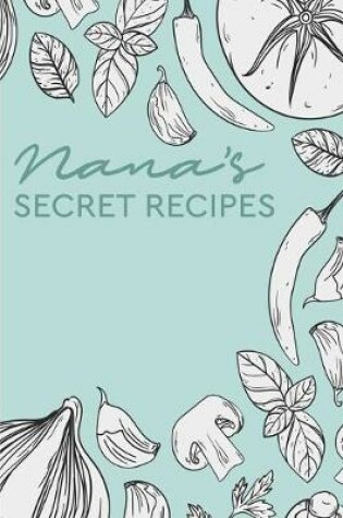 Cover of Nana' s Secret Recipes