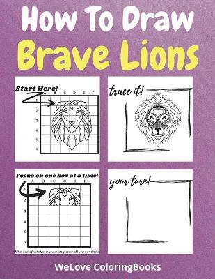 Book cover for How To Draw Brave Lions