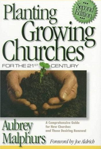 Book cover for Planting Growing Churches for the 21st Century, 2D Ed.