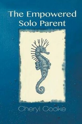 Cover of The Empowered Solo Parent