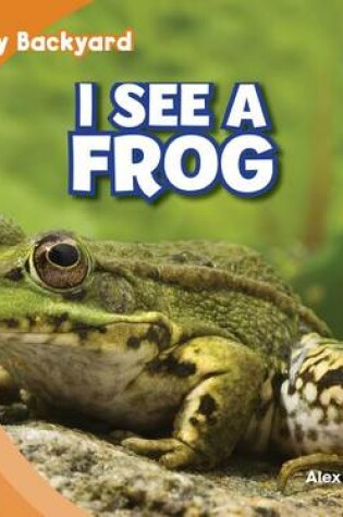 Cover of I See a Frog