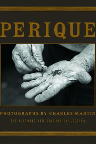 Cover of Perique: Photographs by Charles Martin