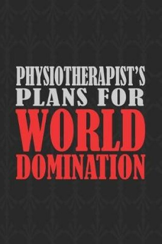 Cover of Physiotherapist's Plans For World Domination