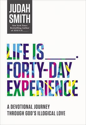 Book cover for Life Is _____ Forty-Day Experience