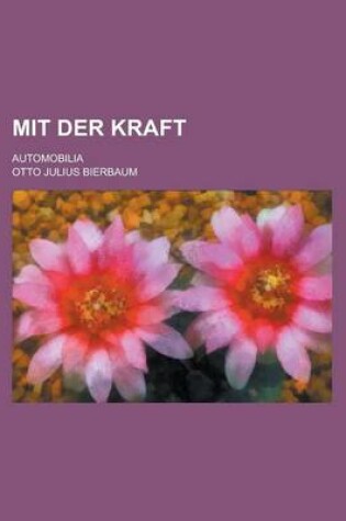 Cover of Mit Der Kraft; Automobilia