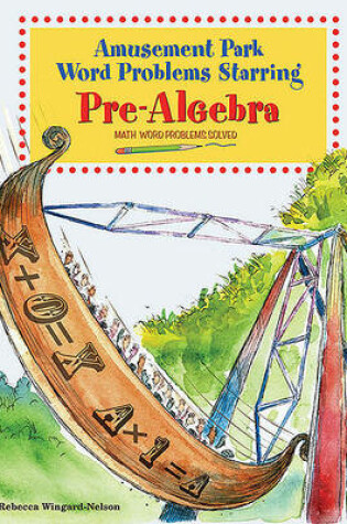 Cover of Amusement Park Word Problems Starring Pre-algebra