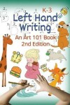 Book cover for Left Hand Writing, an Art 101 Book, 2nd Edition