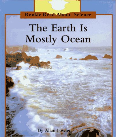 Cover of The Earth Is Mostly Ocean