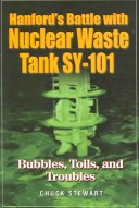 Book cover for Hanford's Battle with Nuclear Waste Tank Sy-101