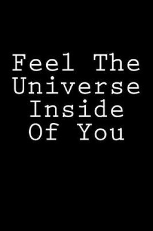 Cover of Feel The Universe Inside Of You