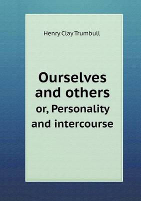 Book cover for Ourselves and others or, Personality and intercourse