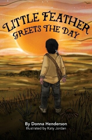 Cover of Little Feather Greets the Day